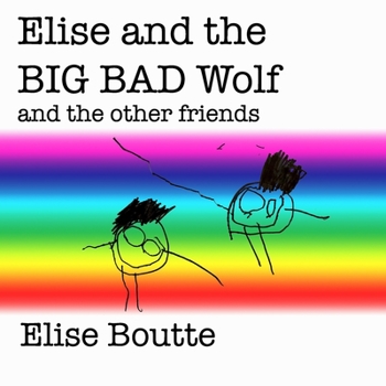 Paperback Elise and the BIG BAD Wolf and the other friends Book