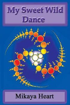 Paperback My Sweet Wild Dance Book