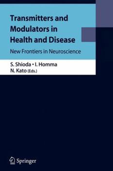 Paperback Transmitters and Modulators in Health and Disease: New Frontiers in Neuroscience Book
