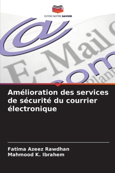 Amélioration des services de sécurité du courrier électronique (French Edition)