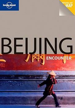 Paperback Lonely Planet Beijing Encounter [With Map] Book