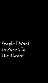 Hardcover People I Want To Punch In The Throat Book