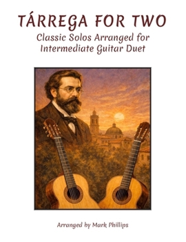 Paperback Tárrega for Two: Classic Solos Arranged for Intermediate Guitar Duet Book