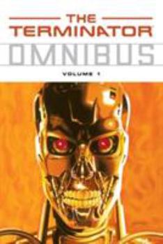 Terminator Omnibus Volume 1 - Book  of the Terminator graphic novels