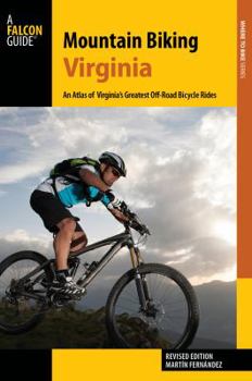 Paperback Mountain Biking Virginia: An Atlas of Virginia's Greatest Off-Road Bicycle Rides Book
