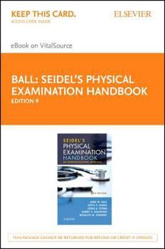 Printed Access Code Seidel's Physical Examination Handbook - Elsevier eBook on Vitalsource (Retail Access Card): An Interprofessional Approach Book