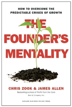 Hardcover The Founder's Mentality: How to Overcome the Predictable Crises of Growth Book