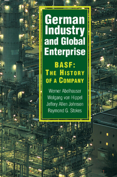 Paperback German Industry and Global Enterprise: Basf: The History of a Company Book