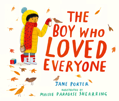 Hardcover The Boy Who Loved Everyone Book