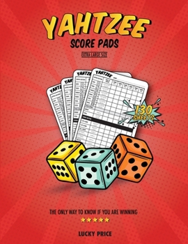Paperback YAHTZEE Score Pads: 130 Sheets for Score keeping - Yahtzee Score Cards with Size 8,5 x 11 inches Book