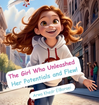 The Girl Who Unleashed Her Potentials and Flew!