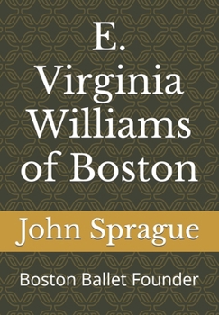E. Virginia Williams of Boston: Boston Ballet Founder