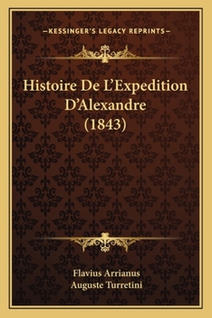 Paperback Histoire De L'Expedition D'Alexandre (1843) [French] Book