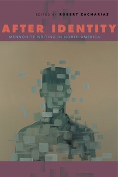 Paperback After Identity: Mennonite Writing in North America Book