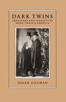 Paperback Dark Twins: Imposture and Identity in Mark Twain's America Book