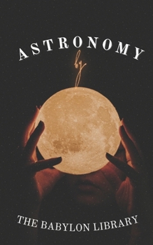 Paperback Astronomy by the Library of Babylon Book