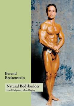 Paperback Natural Bodybuilder: Eine Erfolgsstory ohne Doping [German] Book