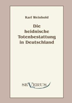 Paperback Die heidnische Totenbestattung in Deutschland [German] Book