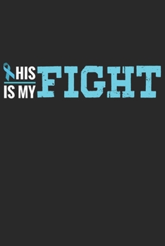 Paperback His Fight is my Fight: Prostate Cancer & Chemotherapy Journal Book