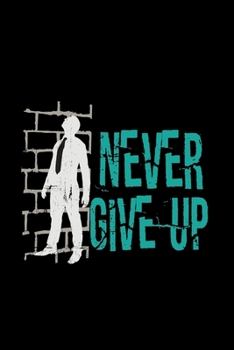 Paperback Never give up: 6x9 Parkour - dotgrid - dot grid paper - notebook - notes Book
