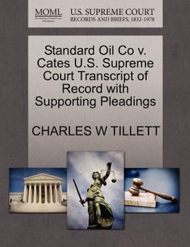 Paperback Standard Oil Co V. Cates U.S. Supreme Court Transcript of Record with Supporting Pleadings Book
