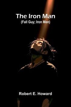 The Iron Man (Fall Guy; Iron Men)