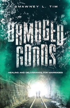 Paperback Damaged Goods: Healing & Deliverance for Marriages Book