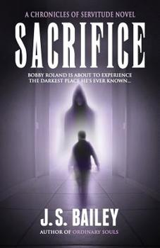 Sacrifice - Book #2 of the Chronicles of Servitude
