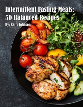 Paperback Intermittent Fasting Meals: 50 Balanced Recipes Book