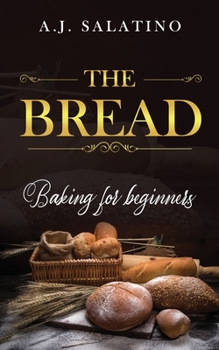 Paperback The Bread: baking for beginners Book