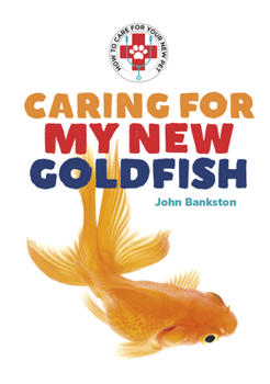 Hardcover Caring for My New Goldfish Book