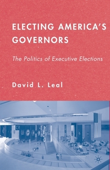 Paperback Electing America's Governors: The Politics of Executive Elections Book