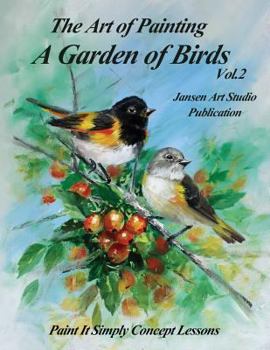 Paperback A Garden of Birds Volume 2: Paint It Simply Concept Lessons Book