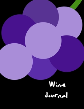 Wine Journal: 120 Pages 6"x9" Notebook & Diary for Wine Lovers: Journal