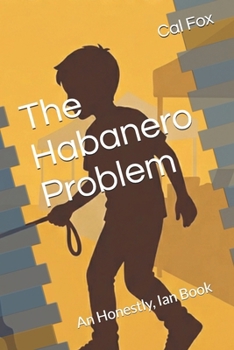 The Habanero Problem: An Honestly, Ian Book