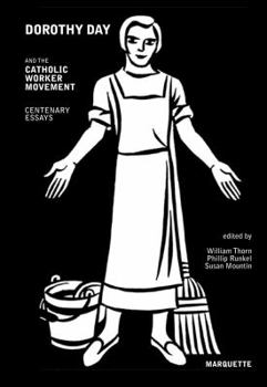 Paperback Dorothy Day and the Catholic Worker Movement: Centenary Essays (Marquette Studies in Theology) Book