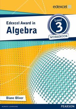 Edexcel Award in Algebra Level 3 Workbook (Edexcel Maths Awards)