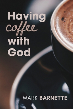 Paperback Having Coffee with God Book