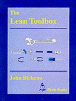 Paperback The Lean Toolbox: A Quick and Dirty Guide for Cost, Quality, Delivery, Design and Management Book