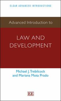 Paperback Advanced Introduction to Law and Development (Elgar Advanced Introductions series) Book