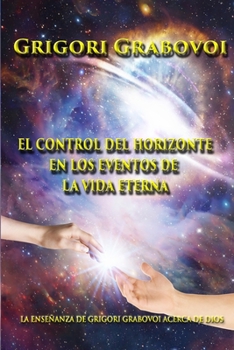 Paperback El Control del Horizonte de Los Eventos En La Vida Eterna [Spanish] Book