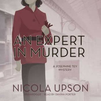 An Expert in Murder - Book #1 of the Josephine Tey