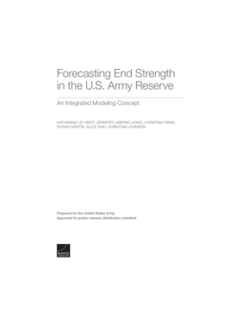 Paperback Forecasting End Strength in the U.S. Army Reserve: An Integrated Modeling Concept Book