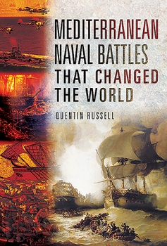 Hardcover Mediterranean Naval Battles That Changed the World Book