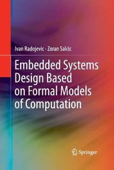 Paperback Embedded Systems Design Based on Formal Models of Computation Book