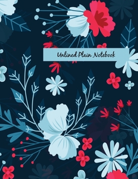 Paperback Unlined Plain Notebook: Illustrated Hand Painted Roses, Large Blank Notebook, Plain Notebook / Journal, for your Dairies, Notes 110 pages Perf Book