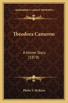 Paperback Theodora Cameron: A Home Story (1878) Book