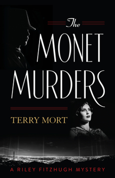 The Monet Murders - Book #1 of the Riley Fitzhugh Novels