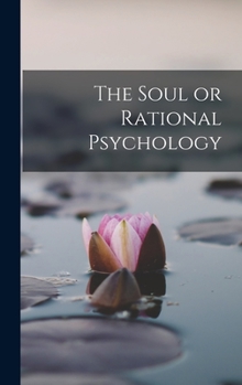 Hardcover The Soul or Rational Psychology Book