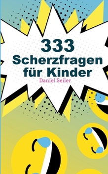 Paperback 333 Scherzfragen für Kinder [German] Book